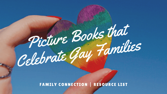 picture books that celebrate gay families